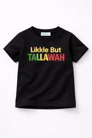 Likkle but Tallawah Signature Tee